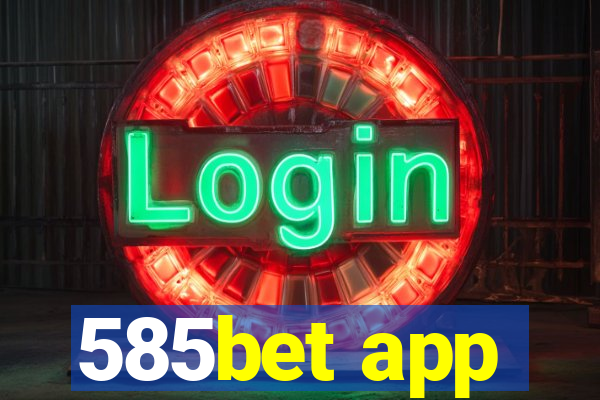 585bet app